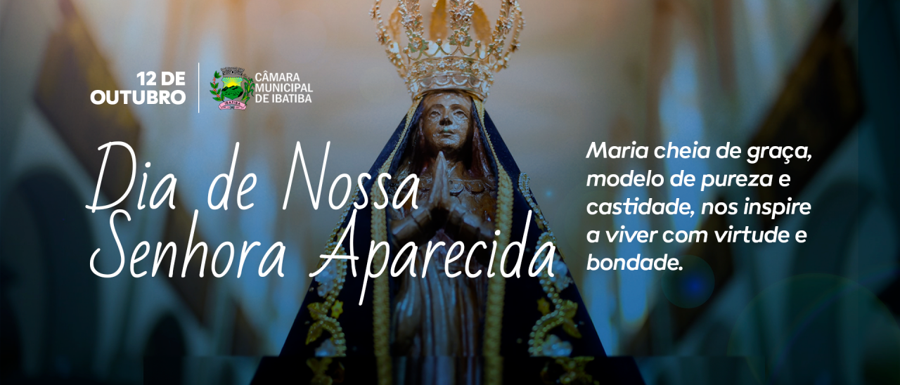 12 de outubro: dia de Nossa Senhora Aparecida