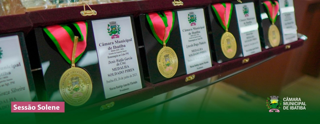 Câmara Municipal realiza solenidade de entrega da medalha Soldado Pires