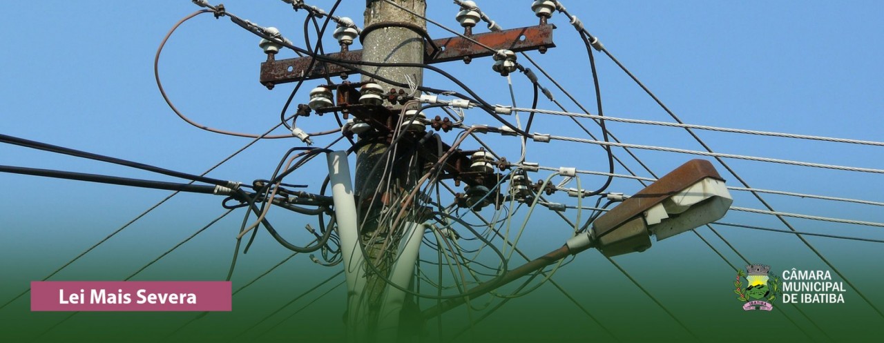 Câmara dos Deputados aprova aumento de pena para furtos de fios de energia e telefonia