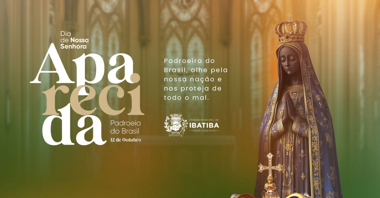 Dia de Nossa Senhora Aparecida: fé e tradição
