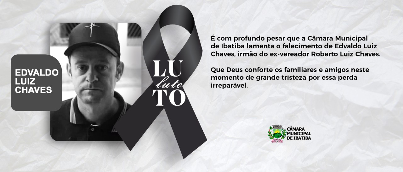 Nota de Pesar: Edvaldo Luiz Chaves Nota de Pesar: Edvaldo Luiz Chaves