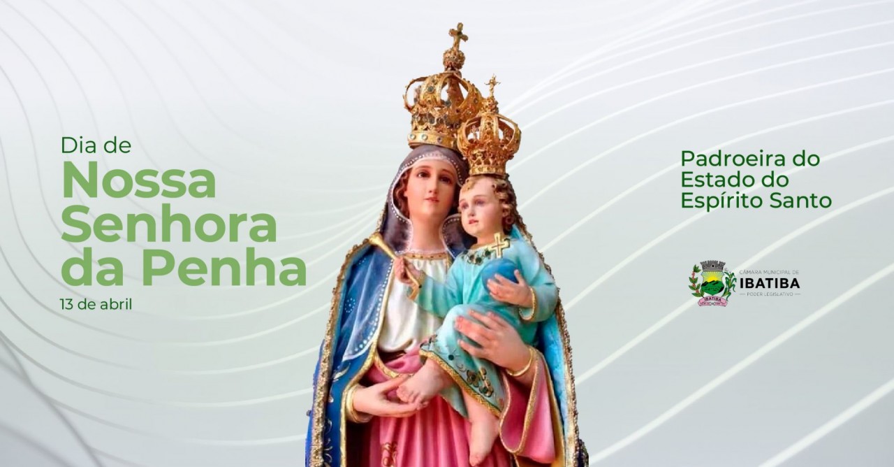 13 de abril: Dia de Nossa Senhora da Penha