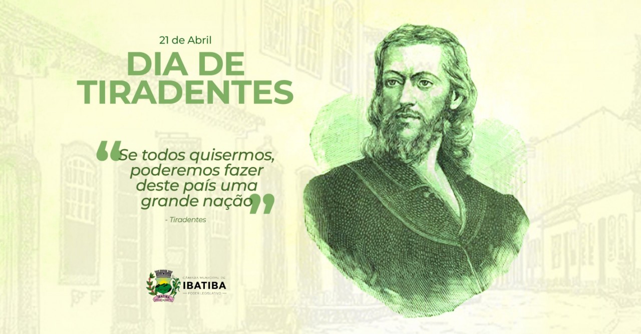 Feriado de Tiradentes: início da luta pela independência do Brasil
