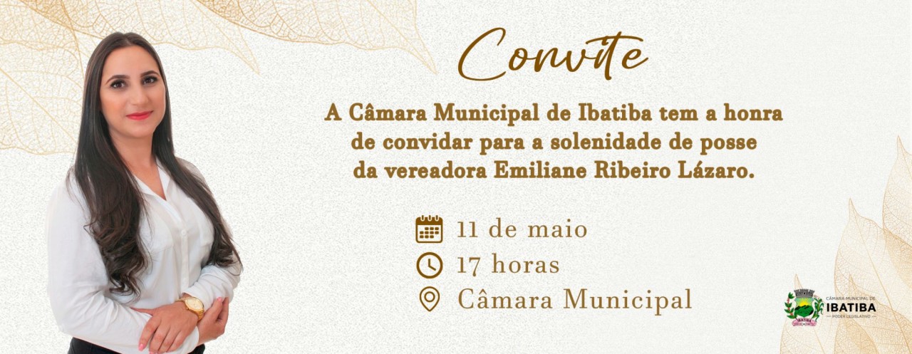 Câmara Municipal de Ibatiba convida para posse da vereadora Emiliane Ribeiro Lázaro