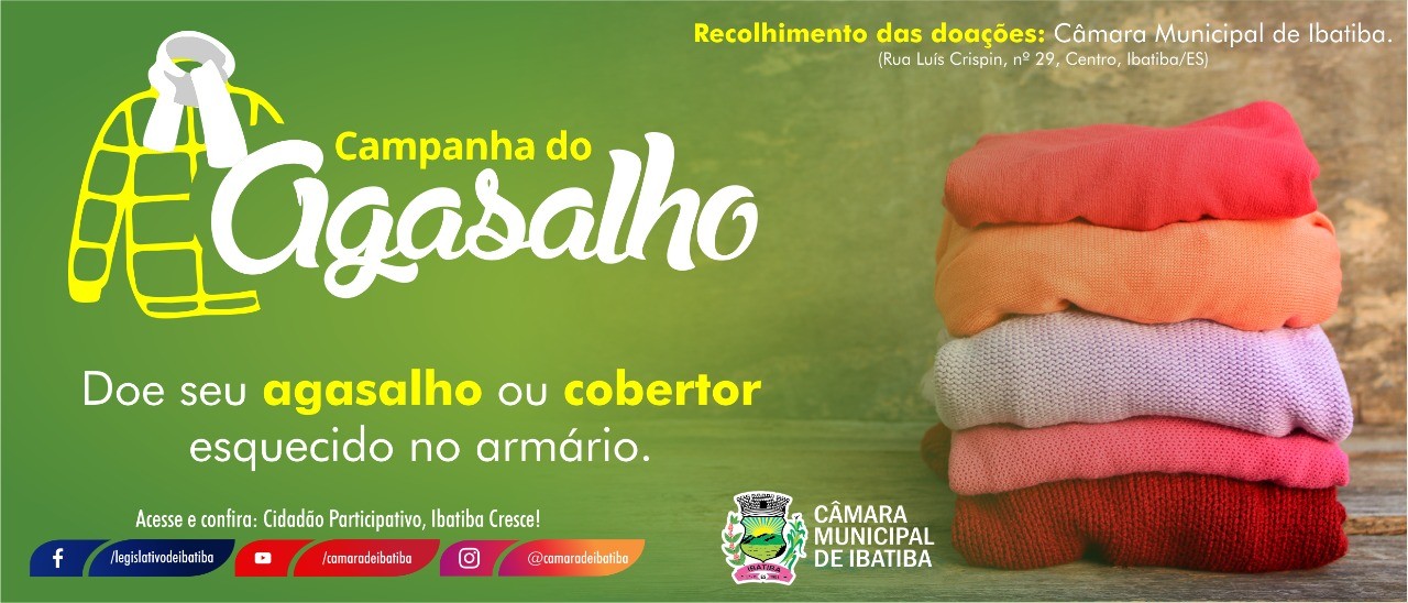 Câmara inicia campanha do Agasalho Câmara inicia campanha do Agasalho