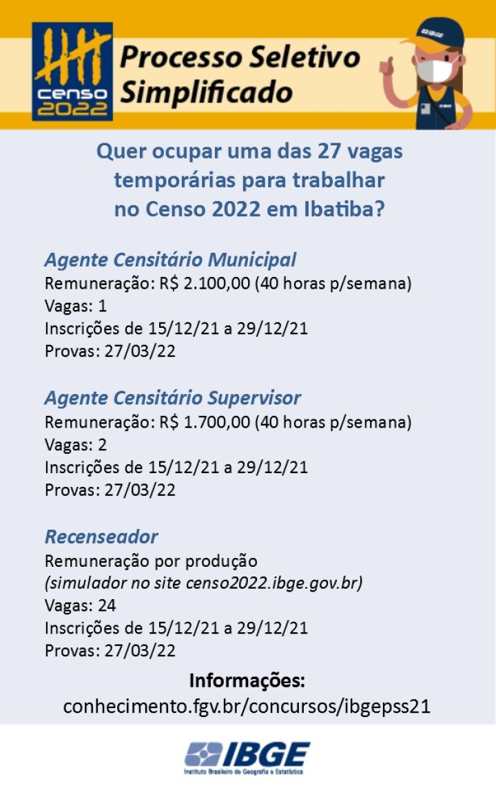 Processo Seletivo Simplificado para o Instituto Brasileiro de Geografia e Estatística (IBGE) Processo Seletivo Simplificado para o Instituto Brasileiro de Geografia e Estatística (IBGE)