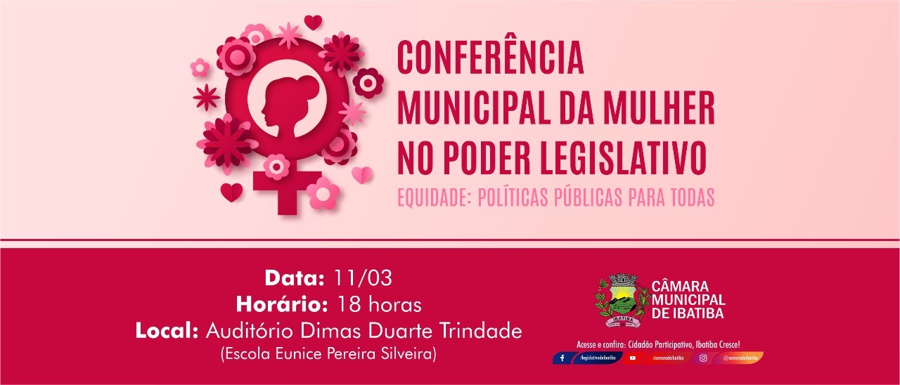 Câmara realiza 1ª Conferência Municipal da Mulher