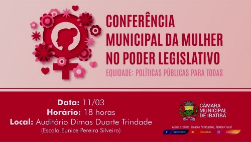 Câmara realiza 1ª Conferência Municipal da Mulher