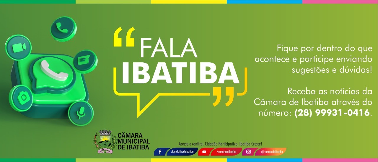 “Fala Ibatiba” Aproximando o munícipe do Poder Legislativo.