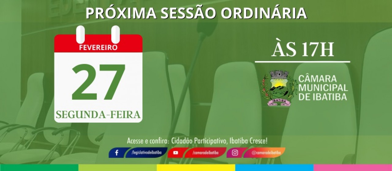 Sessão Ordinária nesta segunda-feira (27), às 17h Sessão Ordinária nesta segunda-feira (27), às 17h