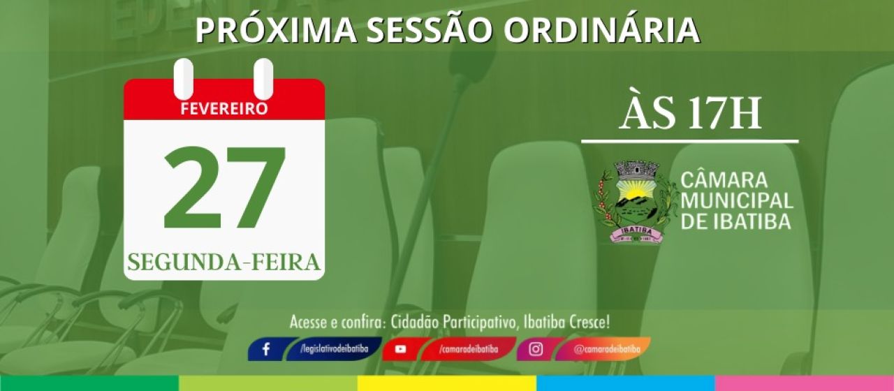 Sessão Ordinária nesta segunda-feira (27), às 17h Sessão Ordinária nesta segunda-feira (27), às 17h