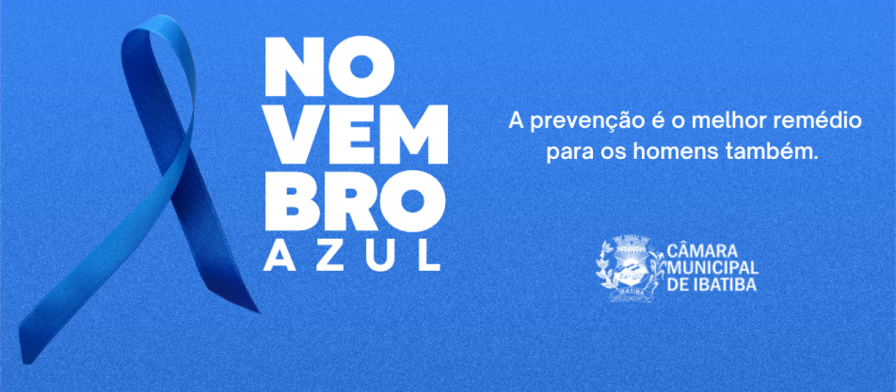 Novembro Azul: alerta para os cuidados com a saúde do homem Novembro Azul: alerta para os cuidados com a saúde do homem
