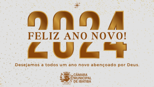 Câmara Municipal de Ibatiba deseja a todos um Feliz Ano Novo Câmara Municipal de Ibatiba deseja a todos um Feliz Ano Novo