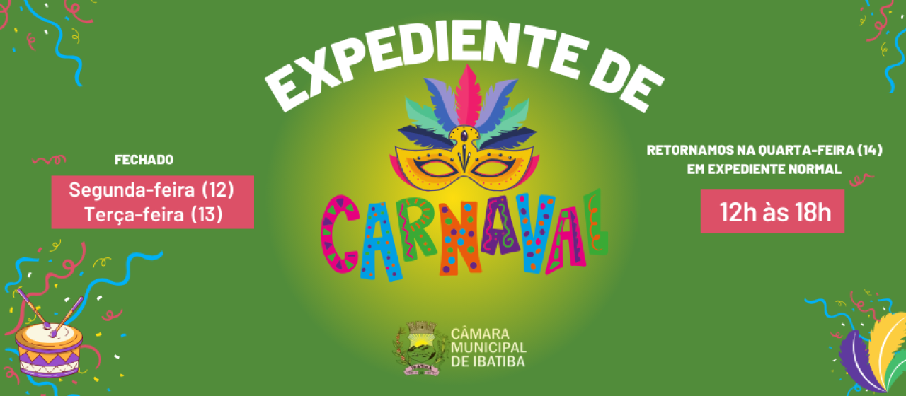 Câmara Municipal de Ibatiba não terá expediente nos dias 12 e 13 de fevereiro Câmara Municipal de Ibatiba não terá expediente nos dias 12 e 13 de fevereiro