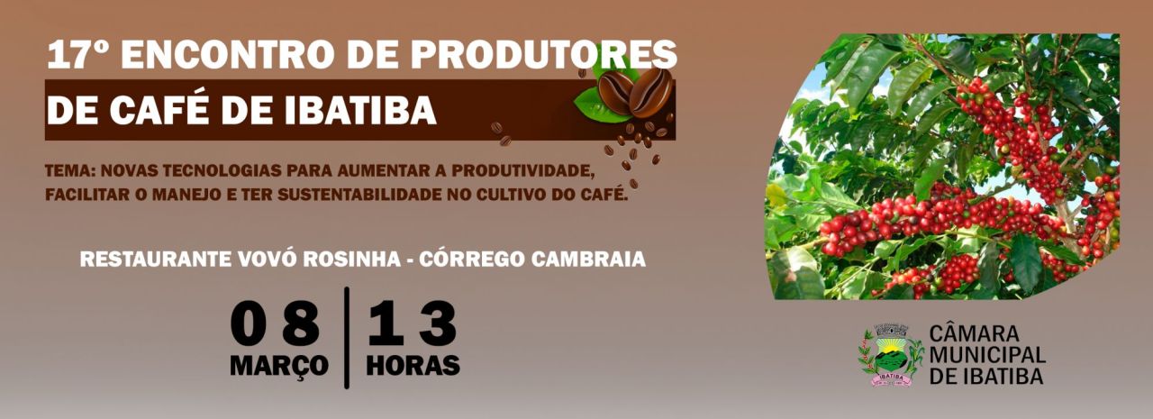 17º Encontro de Produtores de Café de Ibatiba acontece nessa sexta-feira (08) 17º Encontro de Produtores de Café de Ibatiba acontece nessa sexta-feira (08)