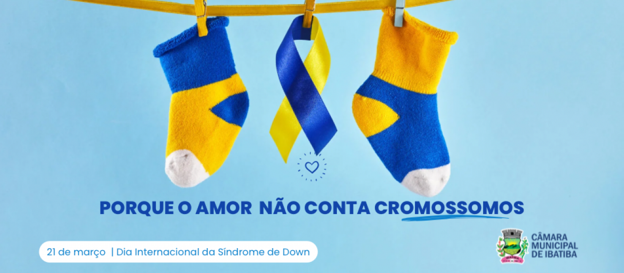 21 de março: Dia Internacional da Síndrome de Down