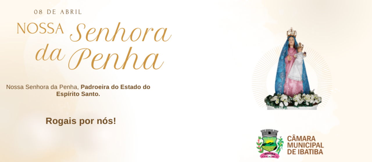 08 de abril: dia da padroeira do Estado do Espírito Santo 08 de abril: dia da padroeira do Estado do Espírito Santo