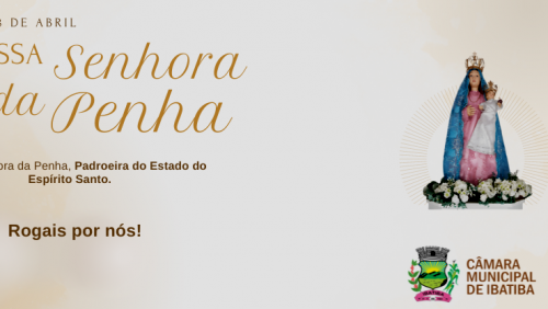 08 de abril: dia da padroeira do Estado do Espírito Santo 08 de abril: dia da padroeira do Estado do Espírito Santo