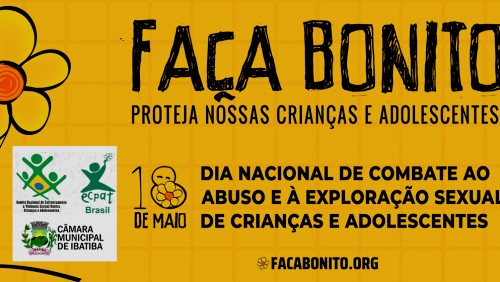 18 de maio: Faça Bonito. Proteja nossas crianças e adolescentes 18 de maio: Faça Bonito. Proteja nossas crianças e adolescentes