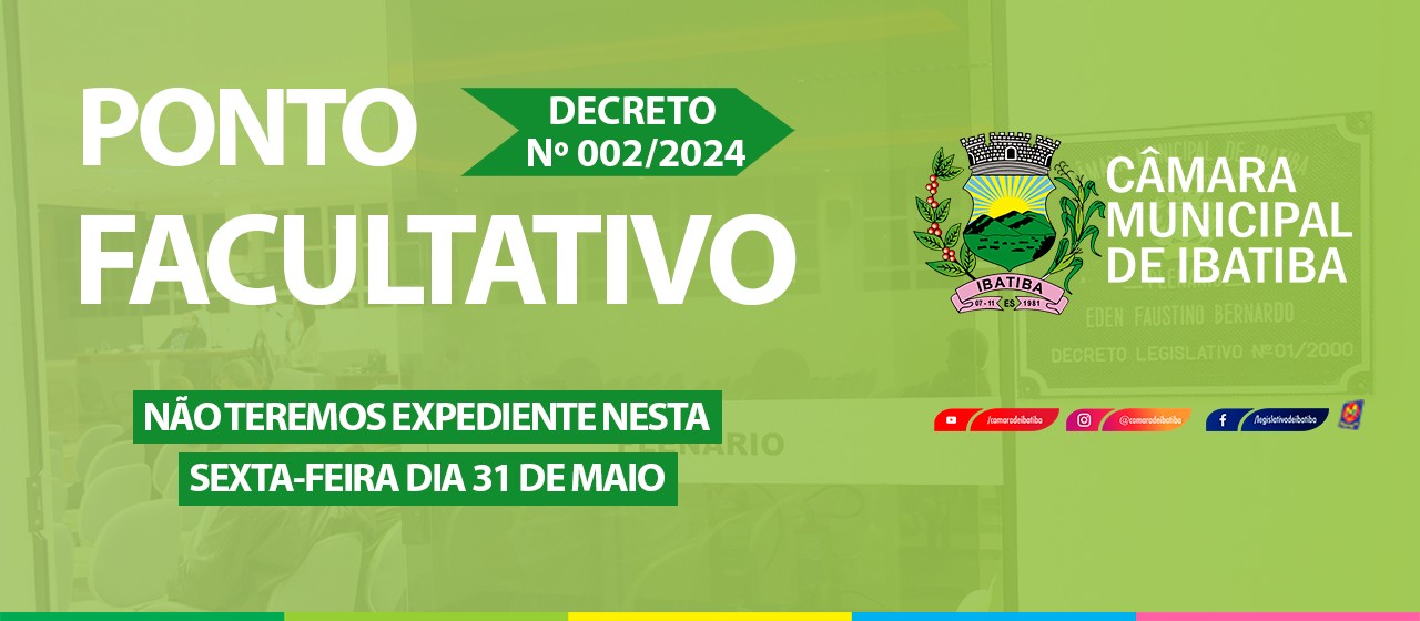 Câmara Municipal decreta ponto facultativo nesta sexta-feira (31) Câmara Municipal decreta ponto facultativo nesta sexta-feira (31)