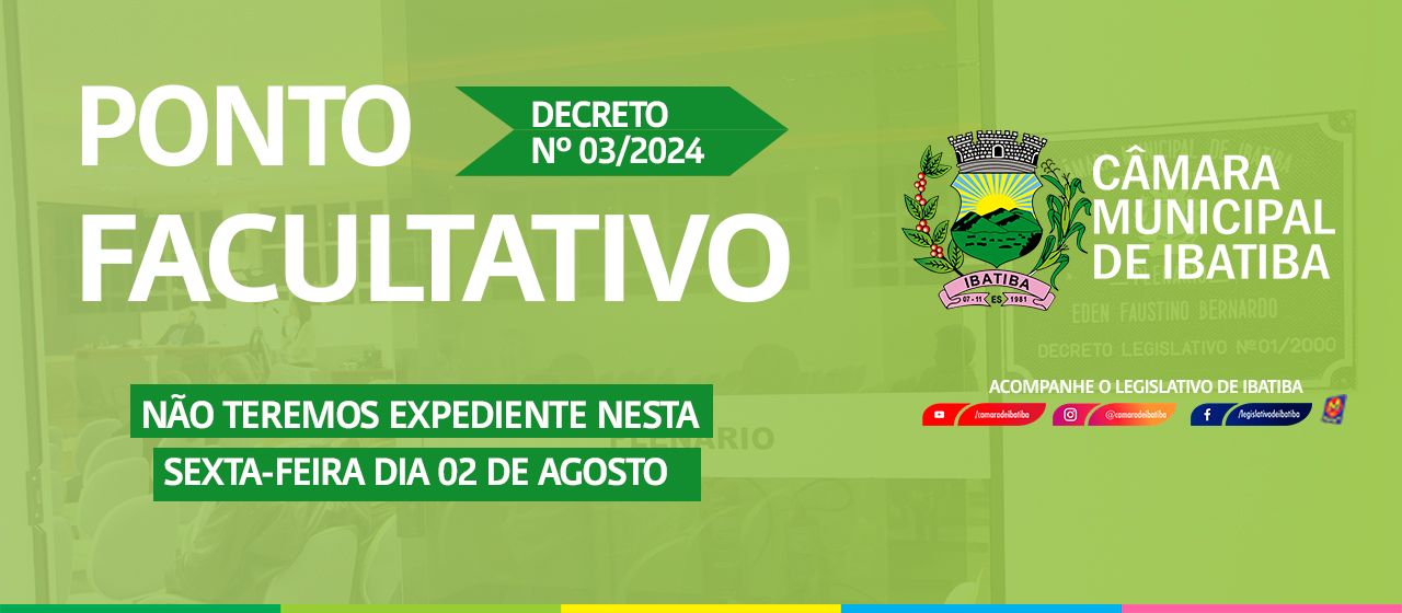 Câmara Municipal decreta ponto facultativo nesta sexta-feira (02) Câmara Municipal decreta ponto facultativo nesta sexta-feira (02)