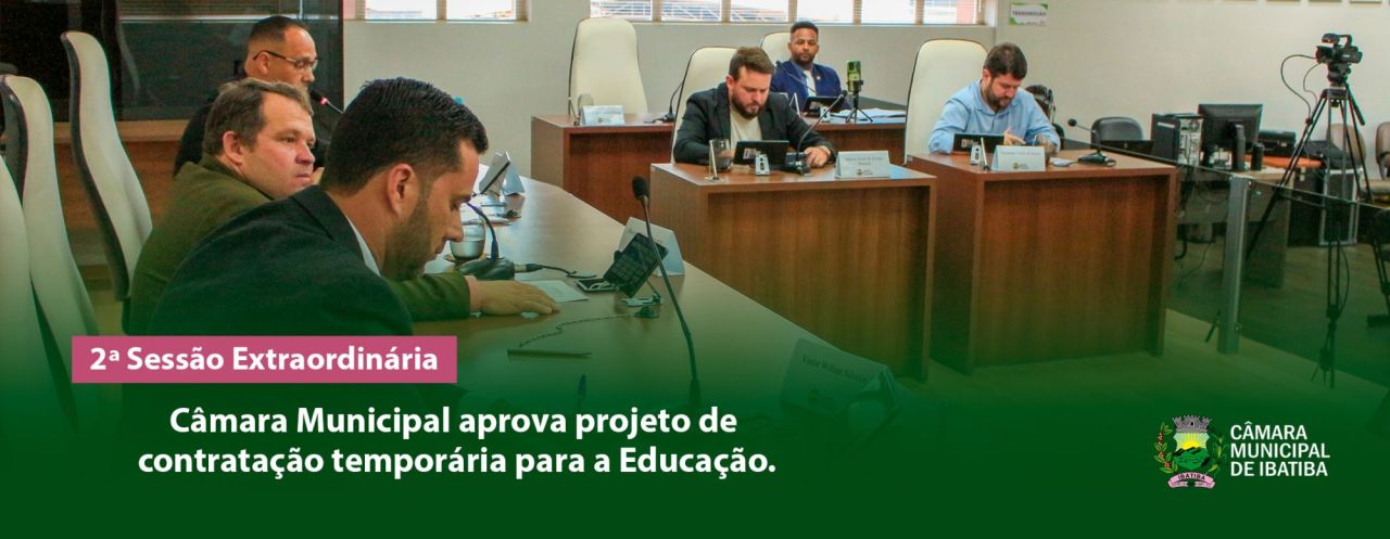 Câmara Municipal aprova projeto de contratação temporária para a Educação Câmara Municipal aprova projeto de contratação temporária para a Educação