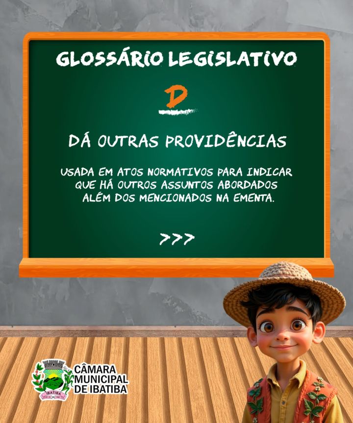 Câmara Municipal explica alguns termos usados em sessão, de D à F Câmara Municipal explica alguns termos usados em sessão, de D à F