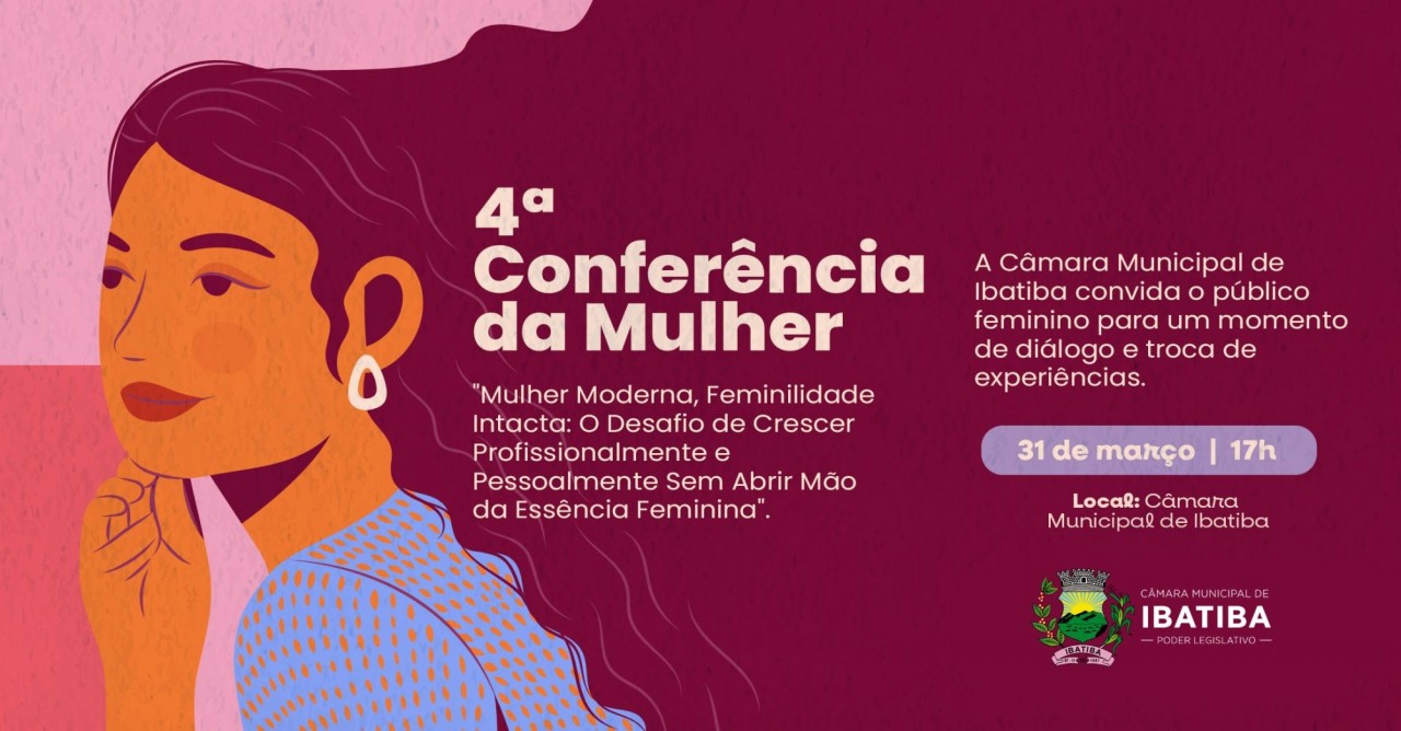 Câmara Municipal sediará 4ª Conferência da Mulher na próxima segunda-feira (31) Câmara Municipal sediará 4ª Conferência da Mulher na próxima segunda-feira (31)