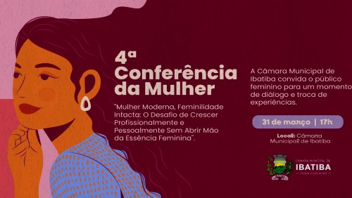 Câmara Municipal sediará 4ª Conferência da Mulher na próxima segunda-feira (31) Câmara Municipal sediará 4ª Conferência da Mulher na próxima segunda-feira (31)