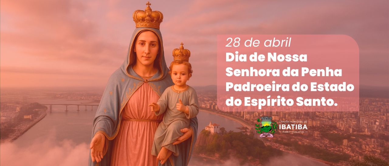 28 de abril: Dia de Nossa Senhora da Penha 28 de abril: Dia de Nossa Senhora da Penha