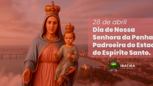 28 de abril: Dia de Nossa Senhora da Penha 28 de abril: Dia de Nossa Senhora da Penha