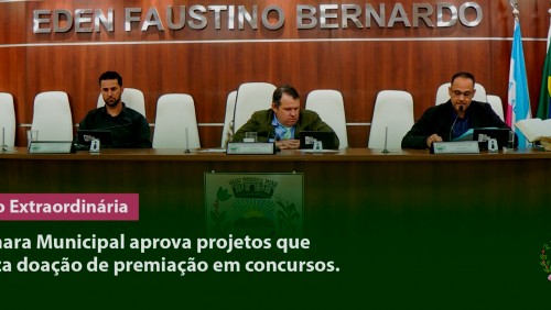 Câmara Municipal aprova projetos que autoriza doação de premiação em concursos Câmara Municipal aprova projetos que autoriza doação de premiação em concursos