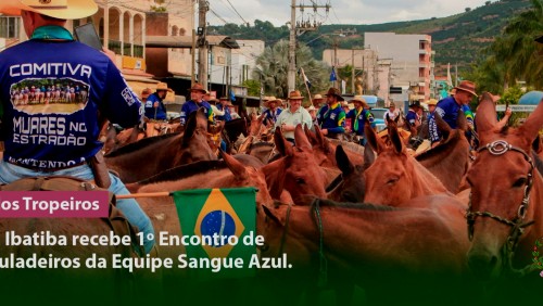 Ibatiba recebe 1º Encontro de Muladeiros da Equipe Sangue Azul Ibatiba recebe 1º Encontro de Muladeiros da Equipe Sangue Azul