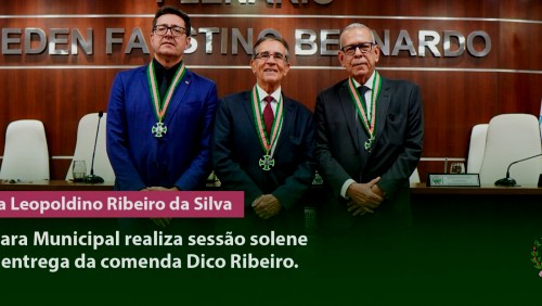 Câmara Municipal realiza sessão solene de entrega da comenda Dico Ribeiro Câmara Municipal realiza sessão solene de entrega da comenda Dico Ribeiro