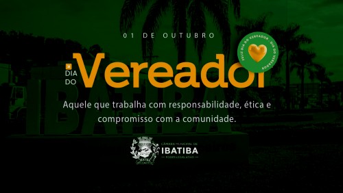 1º de outubro: Dia do Vereador 1º de outubro: Dia do Vereador