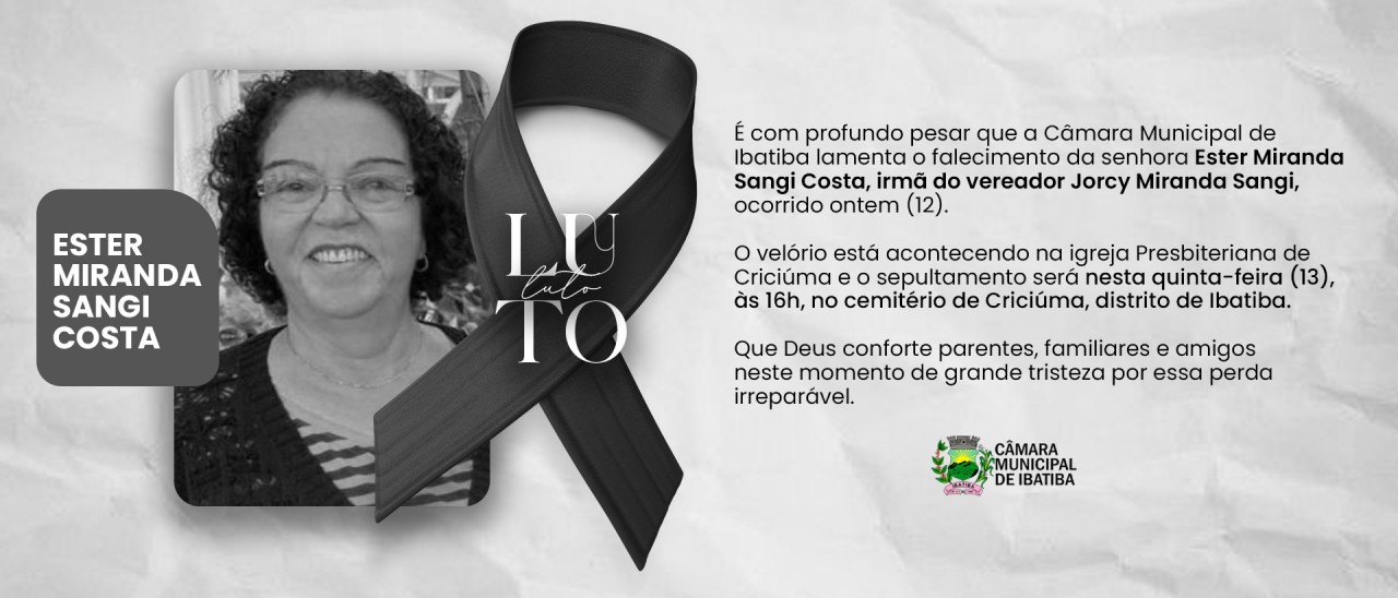 Nota de Falecimento: Ester Miranda Sangi Costa Nota de Falecimento: Ester Miranda Sangi Costa