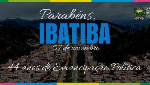 Ibatiba: 44 anos de História e Emancipação Ibatiba: 44 anos de História e Emancipação