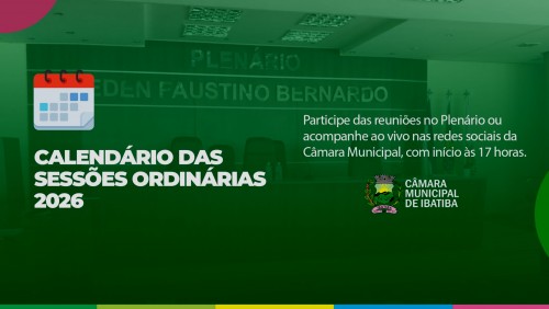 Câmara de Ibatiba divulga calendário de Sessões Ordinárias para 2026 Câmara de Ibatiba divulga calendário de Sessões Ordinárias para 2026