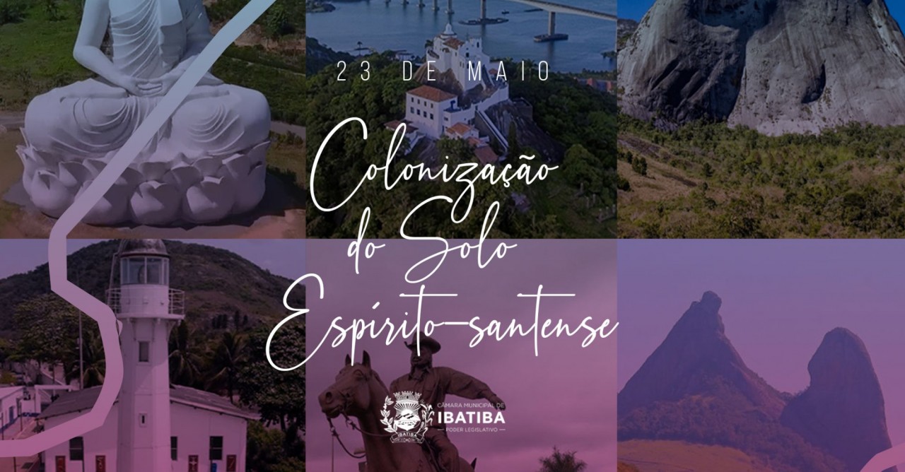 23 de maio: 491 anos da Colonização do Espírito Santo 23 de maio: 491 anos da Colonização do Espírito Santo